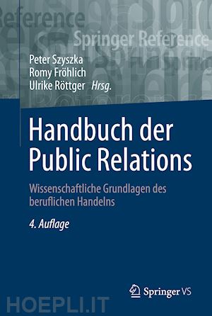 szyszka peter (curatore); fröhlich romy (curatore); röttger ulrike (curatore) - handbuch der public relations