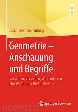 eschenburg jost-hinrich - geometrie – anschauung und begriffe