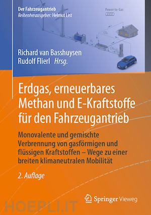 van basshuysen richard (curatore); flierl rudolf (curatore) - erdgas, erneuerbares methan und e-kraftstoffe für den fahrzeugantrieb