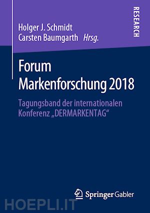 schmidt holger j. (curatore); baumgarth carsten (curatore) - forum markenforschung 2018