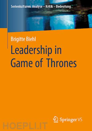 biehl brigitte - leadership in game of thrones
