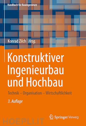 zilch konrad (curatore) - konstruktiver ingenieurbau und hochbau