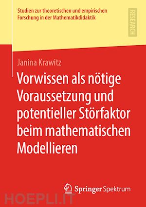 krawitz janina - vorwissen als nötige voraussetzung und potentieller störfaktor beim mathematischen modellieren
