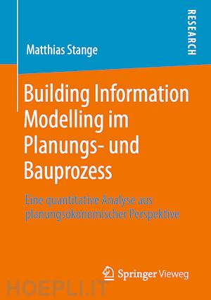 stange matthias - building information modelling im planungs- und bauprozess