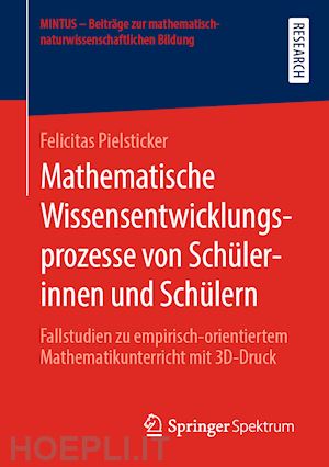 pielsticker felicitas - mathematische wissensentwicklungsprozesse von schülerinnen und schülern