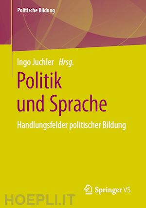 juchler ingo (curatore) - politik und sprache