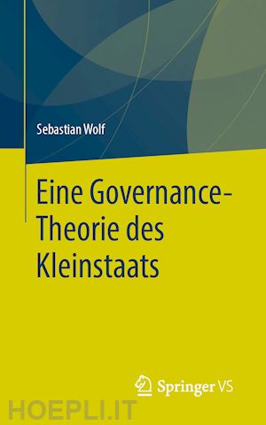 wolf sebastian - eine governance-theorie des kleinstaats
