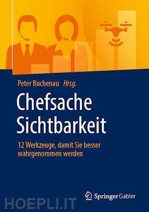 buchenau peter (curatore) - chefsache sichtbarkeit