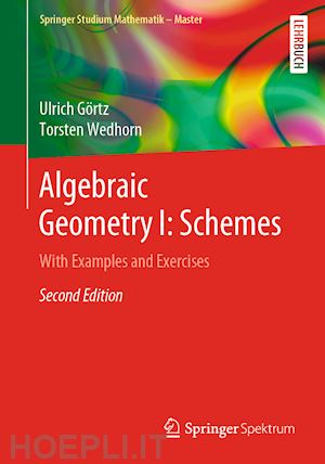 görtz ulrich; wedhorn torsten - algebraic geometry i: schemes