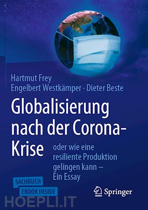 frey hartmut; westkämper engelbert; beste dieter - globalisierung nach der corona-krise