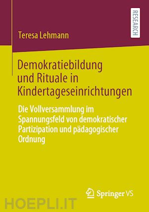 lehmann teresa - demokratiebildung und rituale in kindertageseinrichtungen