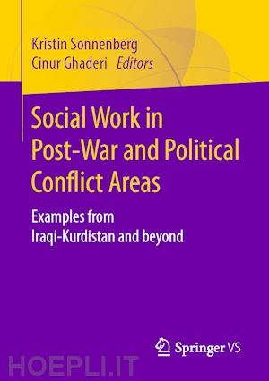 sonnenberg kristin (curatore); ghaderi cinur (curatore) - social work in post-war and political conflict areas