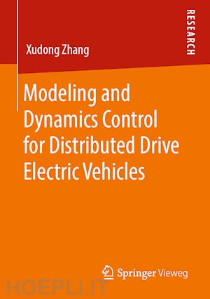 zhang xudong - modeling and dynamics control for distributed drive electric vehicles