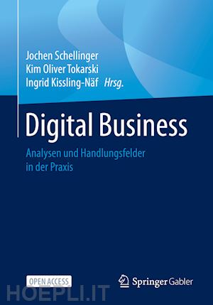 schellinger jochen (curatore); tokarski kim oliver (curatore); kissling-näf ingrid (curatore) - digital business