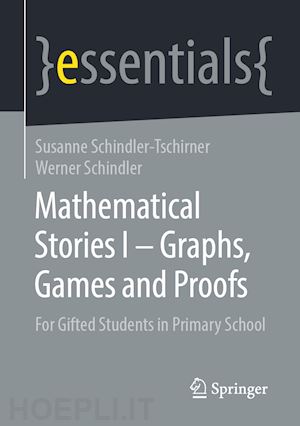 schindler-tschirner susanne; schindler werner - mathematical stories i – graphs, games and proofs