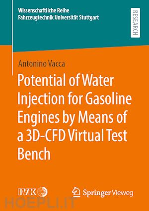vacca antonino - potential of water injection for gasoline engines by means of a 3d-cfd virtual test bench