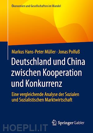 müller markus hans-peter; polfuß jonas - deutschland und china zwischen kooperation und konkurrenz