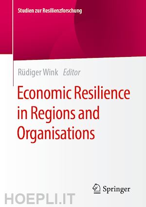 wink rüdiger (curatore) - economic resilience in regions and organisations