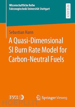 hann sebastian - a quasi-dimensional si burn rate model for carbon-neutral fuels
