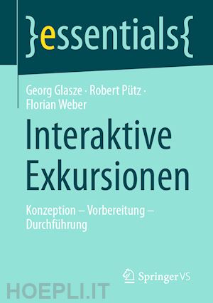 glasze georg; pütz robert; weber florian - interaktive exkursionen