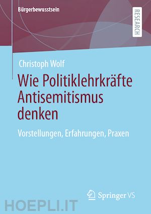 wolf christoph - wie politiklehrkräfte antisemitismus denken