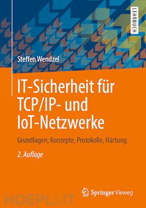 wendzel steffen - it-sicherheit für tcp/ip- und iot-netzwerke