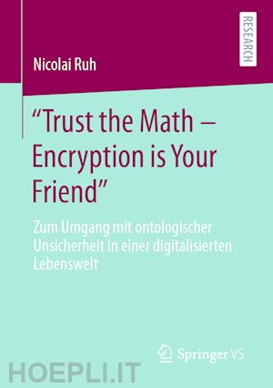 ruh nicolai - trust the math – encryption is your friend