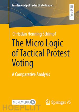 schimpf christian henning - the micro logic of tactical protest voting