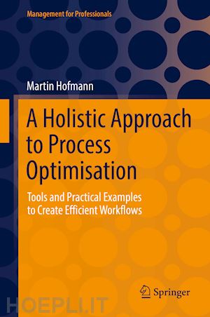 hofmann martin - a holistic approach to process optimisation