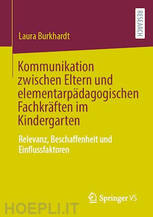 burkhardt laura - kommunikation zwischen eltern und elementarpädagogischen fachkräften im kindergarten