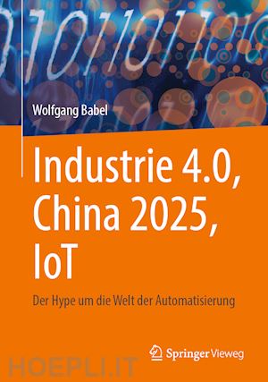 babel wolfgang - industrie 4.0, china 2025, iot