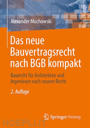muchowski alexander - das neue bauvertragsrecht nach bgb kompakt