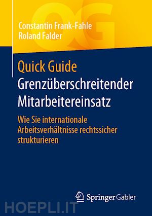 frank-fahle constantin; falder roland - quick guide grenzüberschreitender mitarbeitereinsatz