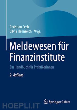 cech christian (curatore); helmreich silvia (curatore) - meldewesen für finanzinstitute