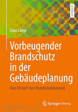 lange claus - vorbeugender brandschutz in der gebäudeplanung