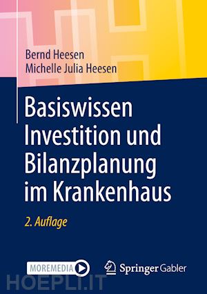 heesen bernd; heesen michelle julia - basiswissen investition und bilanzplanung im krankenhaus