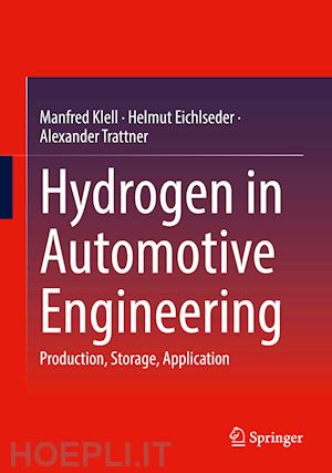 klell manfred; eichlseder helmut; trattner alexander - hydrogen in automotive engineering