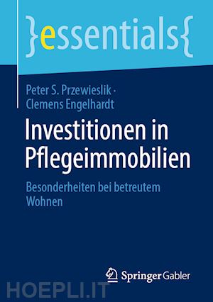 przewieslik peter s.; engelhardt clemens - investitionen in pflegeimmobilien