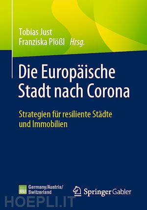 just tobias (curatore); plößl franziska (curatore) - die europäische stadt nach corona