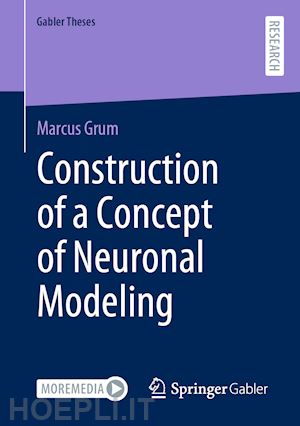 grum marcus - construction of a concept of neuronal modeling