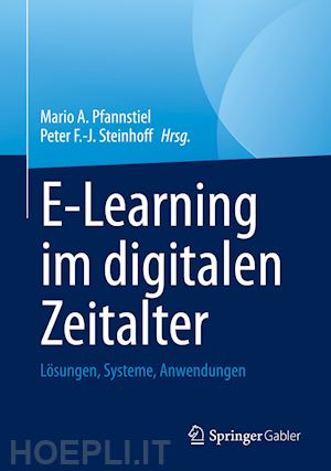 pfannstiel mario a. (curatore); steinhoff peter f.-j. (curatore) - e-learning im digitalen zeitalter