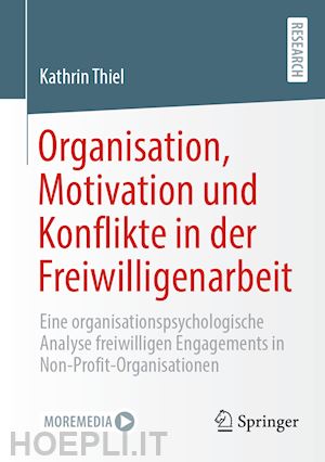 thiel kathrin - organisation, motivation und konflikte in der freiwilligenarbeit