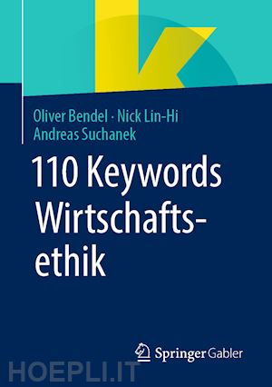 bendel oliver; lin-hi nick; suchanek andreas - 110 keywords wirtschaftsethik