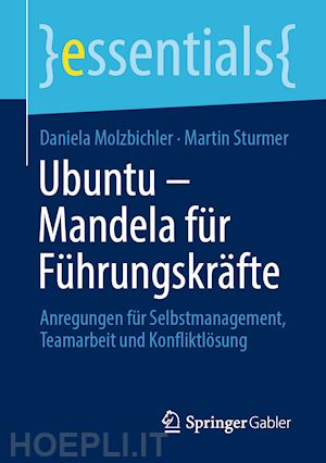 molzbichler daniela; sturmer martin - ubuntu – mandela für führungskräfte