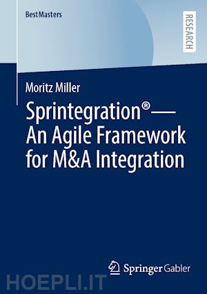 miller moritz - sprintegration® - an agile framework for m&a integration