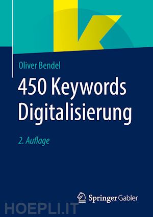 bendel oliver - 450 keywords digitalisierung