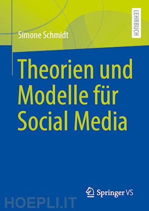 schmidt simone - kommunikation in sozialen medien: theorien und modelle