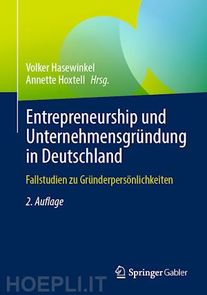 hasewinkel volker (curatore); hoxtell annette (curatore) - entrepreneurship und unternehmensgründung in deutschland