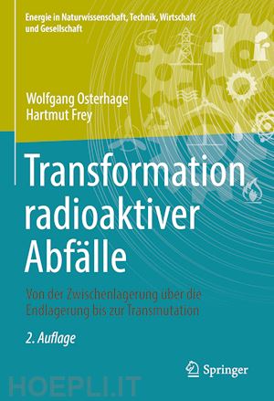 osterhage wolfgang; frey hartmut - transformation radioaktiver abfälle