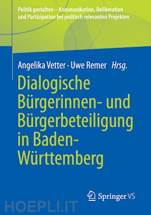 vetter angelika (curatore); remer uwe (curatore) - dialogische bürgerinnen- und bürgerbeteiligung in baden-württemberg